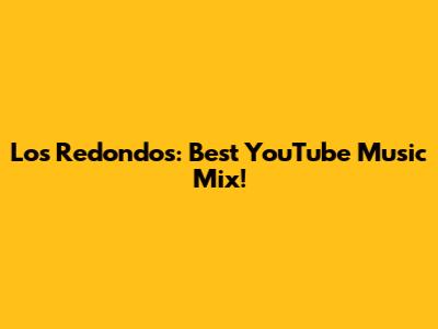 Los Redondos: Best YouTube Music Mix!