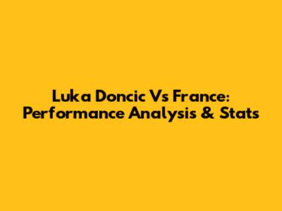 Luka Doncic Vs France: Performance Analysis & Stats