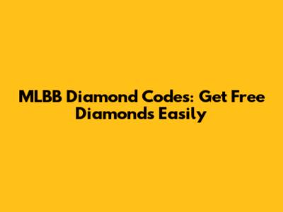 MLBB Diamond Codes: Get Free Diamonds Easily
