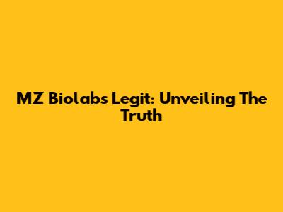 MZ Biolabs Legit: Unveiling The Truth