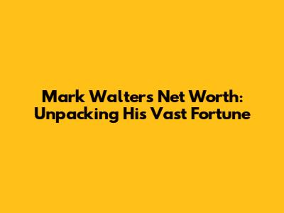 Mark Walter's Net Worth: Unpacking His Vast Fortune
