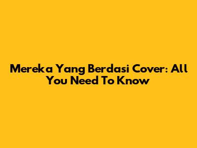 Mereka Yang Berdasi Cover: All You Need To Know