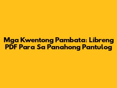 Mga Kwentong Pambata: Libreng PDF Para Sa Panahong Pantulog