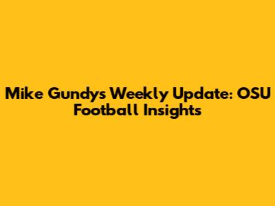 Mike Gundy's Weekly Update: OSU Football Insights