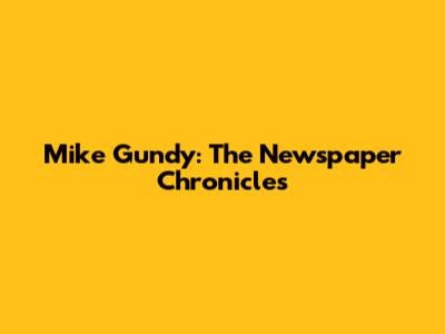 Mike Gundy: The Newspaper Chronicles