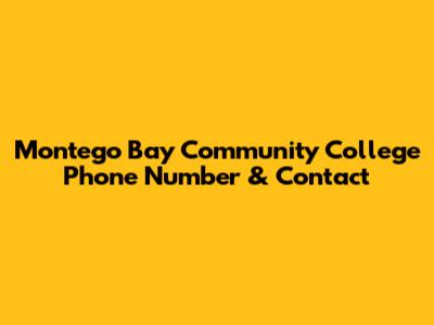 Montego Bay Community College Phone Number & Contact