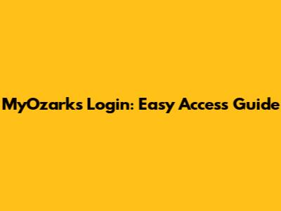 MyOzarks Login: Easy Access Guide