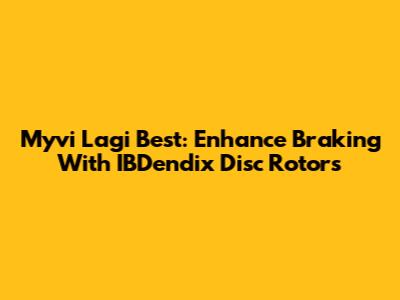 Myvi Lagi Best: Enhance Braking With IBDendix Disc Rotors