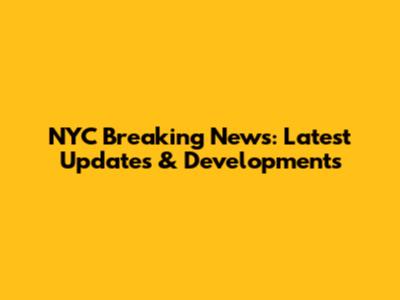 NYC Breaking News: Latest Updates & Developments