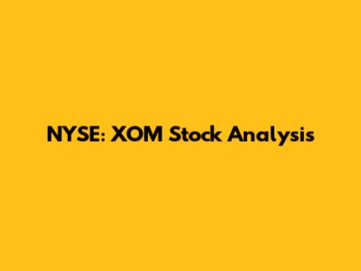 NYSE: XOM Stock Analysis