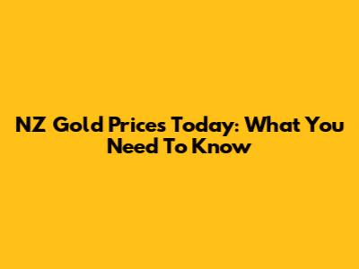 NZ Gold Prices Today: What You Need To Know