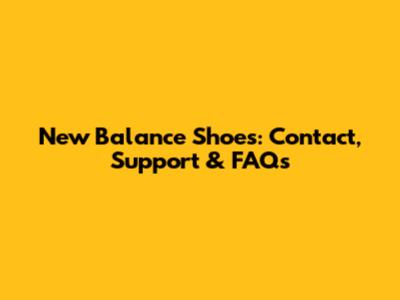 New Balance Shoes: Contact, Support & FAQs