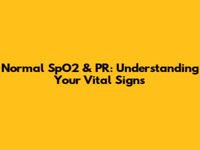 Normal SpO2 & PR: Understanding Your Vital Signs