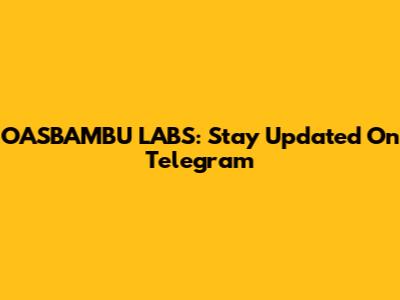 OASBAMBU LABS: Stay Updated On Telegram