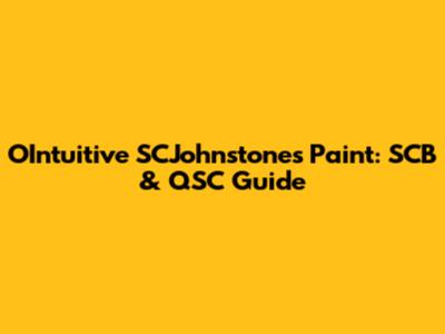 OIntuitive SCJohnstones Paint: SCB & QSC Guide