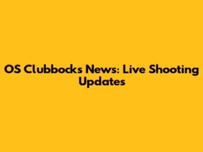 OS Clubbock's News: Live Shooting Updates