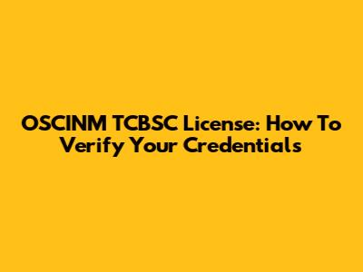 OSCINM TCBSC License: How To Verify Your Credentials