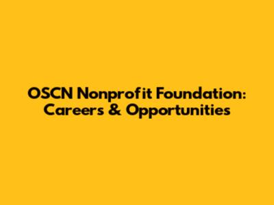 OSCN Nonprofit Foundation: Careers & Opportunities