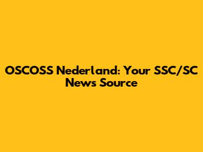 OSCOSS Nederland: Your SSC/SC News Source