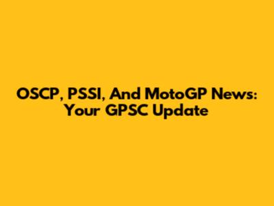 OSCP, PSSI, And MotoGP News: Your GPSC Update