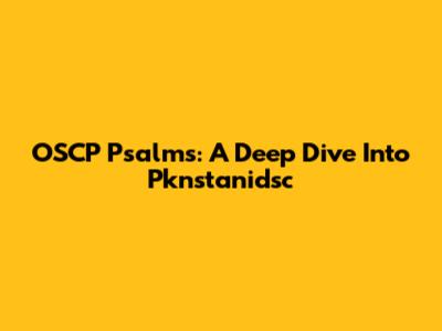 OSCP Psalms: A Deep Dive Into Pknstanidsc