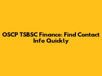 OSCP TSBSC Finance: Find Contact Info Quickly