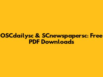 OSCdailysc & SCnewspapersc: Free PDF Downloads