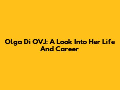 Olga Di OVJ: A Look Into Her Life And Career