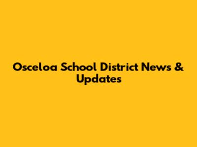 Osceloa School District News & Updates