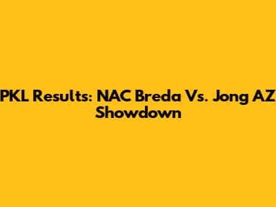 PKL Results: NAC Breda Vs. Jong AZ Showdown