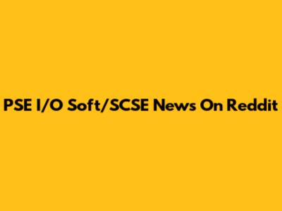 PSE I/O Soft/SCSE News On Reddit