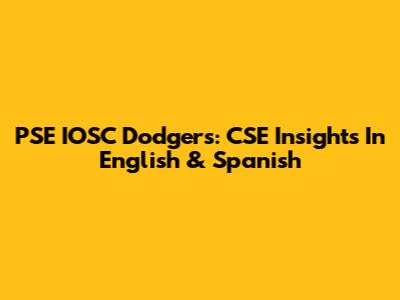 PSE IOSC Dodgers: CSE Insights In English & Spanish