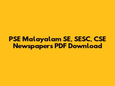 PSE Malayalam SE, SESC, CSE Newspapers PDF Download