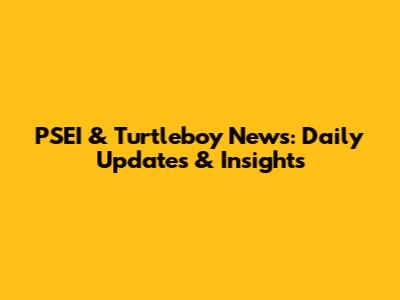 PSEI & Turtleboy News: Daily Updates & Insights
