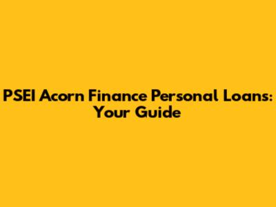 PSEI Acorn Finance Personal Loans: Your Guide