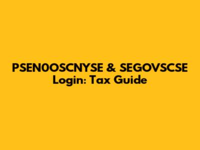 PSEN0OSCNYSE & SEGOVSCSE Login: Tax Guide