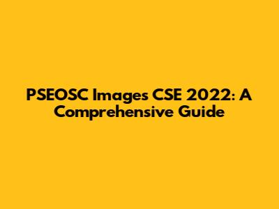 PSEOSC Images CSE 2022: A Comprehensive Guide