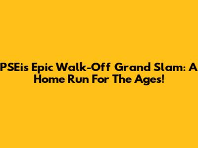PSEi's Epic Walk-Off Grand Slam: A Home Run For The Ages!