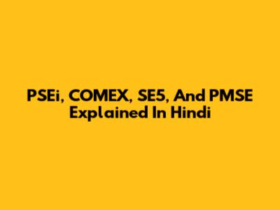 PSEi, COMEX, SE5, And PMSE Explained In Hindi