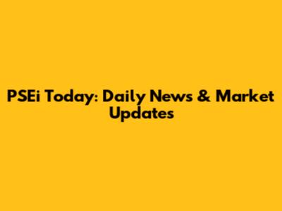 PSEi Today: Daily News & Market Updates
