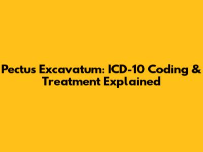 Pectus Excavatum: ICD-10 Coding & Treatment Explained