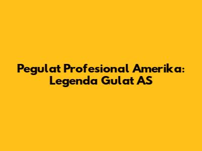 Pegulat Profesional Amerika: Legenda Gulat AS