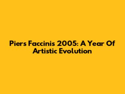 Piers Faccini's 2005: A Year Of Artistic Evolution