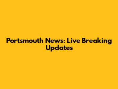 Portsmouth News: Live Breaking Updates