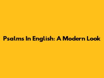 Psalms In English: A Modern Look