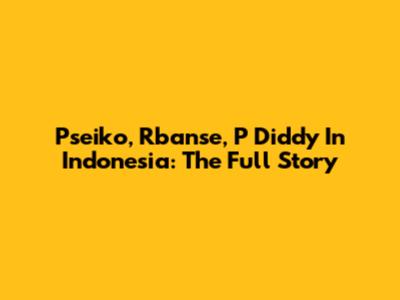 Pseiko, Rbanse, P Diddy In Indonesia: The Full Story