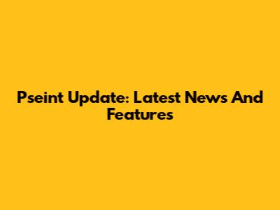 Pseint Update: Latest News And Features