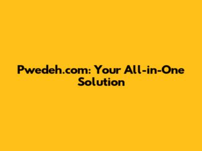 Pwedeh.com: Your All-in-One Solution