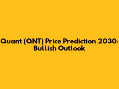 Quant (QNT) Price Prediction 2030: Bullish Outlook