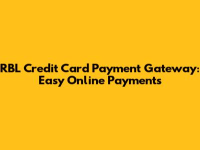 RBL Credit Card Payment Gateway: Easy Online Payments